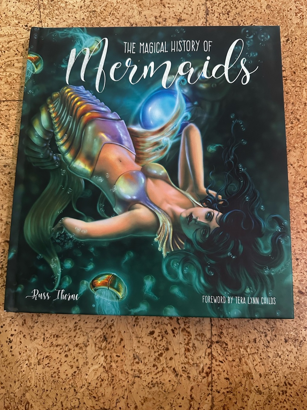 The Magical History of Mermaids Illustrated Hardcover
